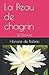 La Peau de chagrin: ROMAN (French Edition) by 