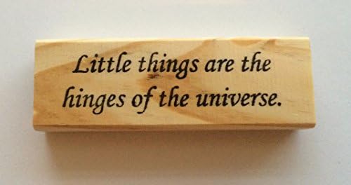 Altered Attic Rubber Stamp: Little Things Are The Hinges Of The Universe