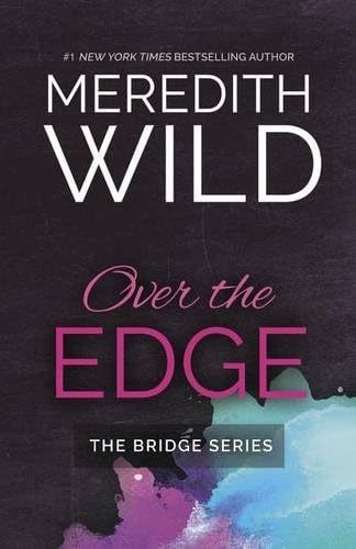 Over the Edge (3) (The Bridge Series)