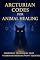 Livro ARCTURIAN CODES FOR ANIMAL HEALING: Forbidden Techniques Veterinary Medicine Doesn't Teach