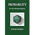 Probability: For the Enthusiastic Beginner