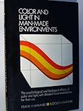 Color and Light in Man-Made Environments, Mahnke, Rudolf and Mahnke, Frank H., 0442260806