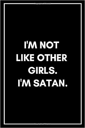 I M Not Like Other Girls I M Satan Blank Notebook Lined Journal Red Lion Amazon De Bucher