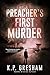 The Preacher's First Murder (The Pastor Matt Hayden Series Book 1) by K.P. Gresham