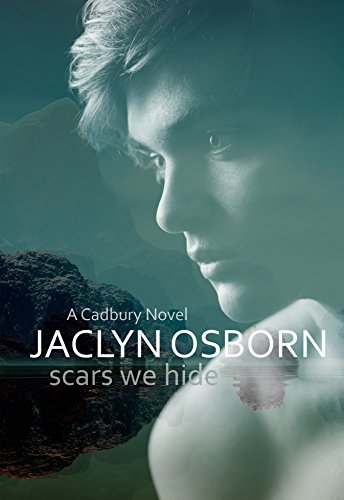 Scars We Hide (A Cadbury Novel Book 2)