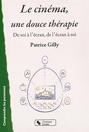 Le  cinéma, une douce thérapie