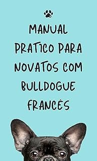 Livro Manual pratico para novatos com bulldogue frances
