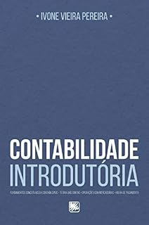 Livro Contabilidade Introdutória; Fundamentos Conceituais da Contabilidade, Teoria das Contas, Operações com Mercadorias, Folha de Pagamento