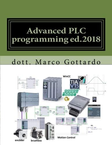 Advanced PLC programming ed.2018: Pubblicazioni di Automazione Industriale: Volume 3