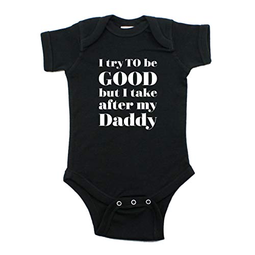 I Try to Be Good But Take After My Daddy Short Sleeve Cotton Baby Bodysuit
