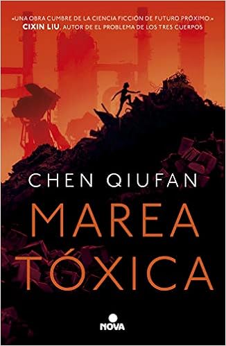  Marea tóxica de Chen Qiufan (Nova)