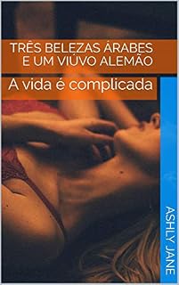 Livro Três belezas árabes e um viúvo alemão: A vida é complicada