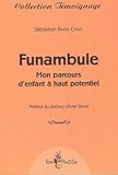 Funambule : Mon parcours d'enfant à haut potentiel by Sébastien Bossi Croci
