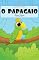 Livro O PAPAGAIO– Vol32: Alfabetização: Minha Primeira Leitura (Coleção Primeiras Leituras)