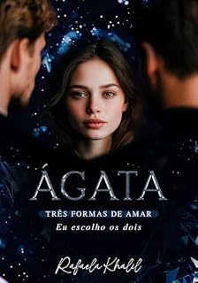 Livro Agata: Três formas de amar (Preciosa Luxúria Livro 2)