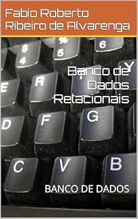 Livro Banco de Dados Relacionais : BANCO DE DADOS