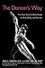 The Dancer's Way: The New York City Ballet Guide to Mind, Body, and Nutrition by Linda H. Hamilton Ph.D., New York City Ballet