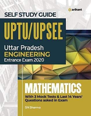 Complete Self Study Guide UPTU UP SEE 2020 Mathematics Complete Self Study Guide UPTU UP SEE 2020 Mathematics
