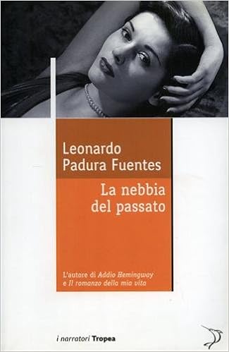 Leonardo Padura Fuentes - La nebbia del passato (2008)