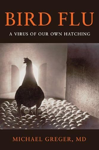 Download Bird Flu: A Virus of Our Own Hatching PDF
