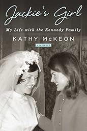 Jackie's Girl: My Life with the Kennedy Family
