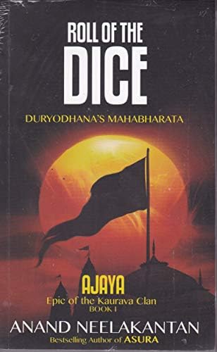 AJAYA : Epic of the Kaurava Clan (ROLL OF THE DICE Book 1)