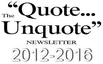 Amazon Com The Quote Unquote Newsletter 2012 2016 Ebook Rees Nigel Kindle Store