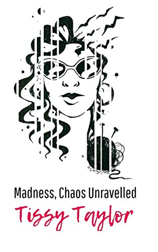 Madness, Chaos Unravelled