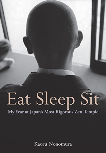 Eat Sleep Sit: My Year at Japan's Most Rigorous Zen Temple - //medicalbooks.filipinodoctors.org