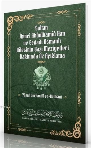Sultan Ikinci Abdulhamid Han ve Ecdadi Osmanli Ailesinin Bazi Meziyetleri Hakkinda Öz Açiklama at Amazon