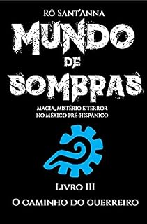 Livro MUNDO DE SOMBRAS: Livro III - O caminho do guerreiro
