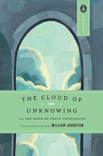 The Cloud of Unknowing: and the Book of Privy Counseling (Image Classics) Paperback – 6 Oct 1998