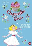 Cupcake Girls, Tome 11 : Emma star et top model by 