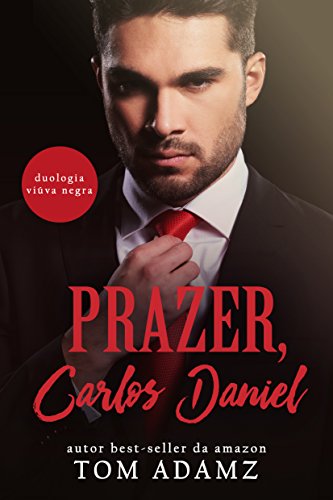 Prazer, Carlos Daniel (Duologia ViÃºva Negra, Livro 1) (Portuguese Edition)