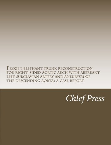 Frozen elephant trunk reconstruction for right-sided aortic arch with aberrant left subclavian artery and aneurysm of the descending aorta: a case report
