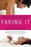 Front cover for the book Faking It (Losing It) by Cora Carmack