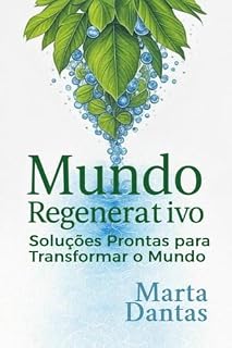 Livro Mundo Regenerativo: Soluções Prontas para Transformar o Mundo