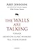 The Walls Are Talking: Former Abortion Clinic Workers Tell Their Stories - Book by Abby Johnson