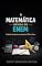 Livro A Matemática Básica do ENEM : O Método Inteligente para Dominar 70% da Prova