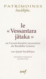 Le " Vessantara-Jātaka" ou L'avant-dernière incarnation du Bouddha Gotama