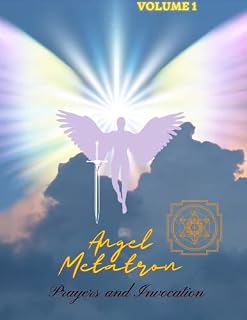 Uma viagem de oração: Anjo Metatron (Orações & Invocações Poderosas)