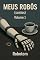 Livro Meus Robôs (contos): Volume 1 (Robotom: Laboratório de Robótica Professor Thompson)