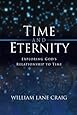 Time and Eternity: Exploring God's Relationship to Time