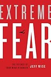 Extreme Fear: The Science of Your Mind in Danger (MacSci)