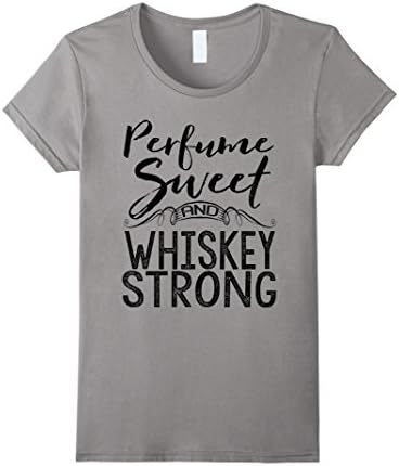 Women's Perfume Sweet and Whiskey Strong Tee Medium Slate