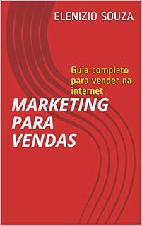 Livro MARKETING PARA VENDAS: Guia completo para vender na internet