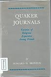 Quaker Journals: Varieties of Religious Experience Among Friends by 