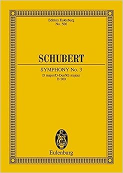Franz Schubert: Symphony No. 3: D Major／ D-dur／Re Majeur D 200