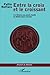 Entre la croix et le croissant: Les Notaras, une grande famille de Méditerranée orientale (French by Paltin Nottara