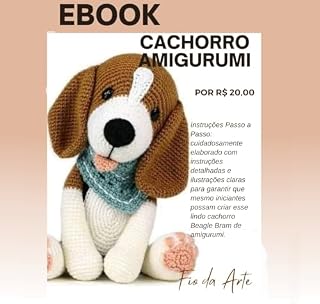 Livro Receita em Cachorro BEAGLE BRAM de amigurumi: Gráfico de amigurumi Cachorro BEAGLE BRAM